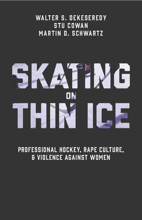 A book cover is shown. White words are on a black background that say, "Skating on Thin Ice, Professional Hockey, Rape Culture and Violence Against Women."