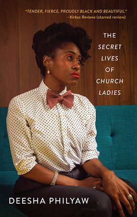 book cover for "The Secret Lives of Church Ladies" by Deesha Philyaw