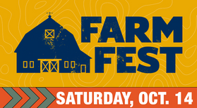 Graphic for the WVU Farm Fest. The graphic has a gold background with a blue barn and the words "Farm Fest" written in bold, blue text. There is a red ribbon at the bottom of the graphic with the event date: Saturday, Oct. 14. 