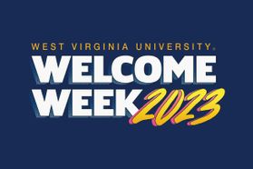 Welcome Week is written in block letters on a blue background. In gold above Welcome Week is West Virginia University. The year 2023 is include in the graphic as well.