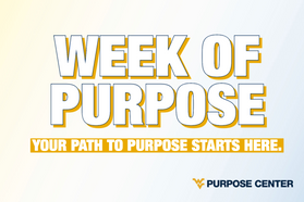 This is a graphic image that says Week of Purpose. The letters are in white and outlined in goal. Under Week of Purpose, it says, 'Your path to purpose starts here.'