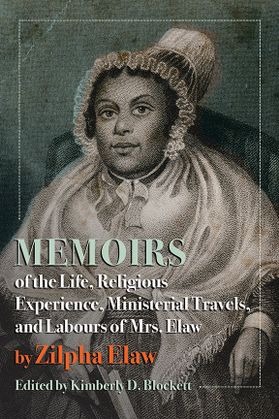 Cover of Zilpha Elaw's Memoirs of the Life, Religious Experience, Minsterial Travels, and Labours of Mrs. Elaw