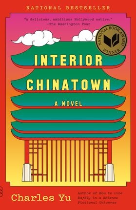 Text that say "Interior Chinatown a novel" "Charles Yu" on a cartoon Chinese building